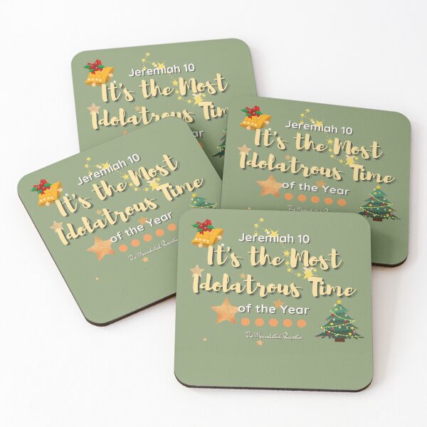 Item preview, It's the Most Idolatrous Time of the Year - Winter Green designed and sold by TheReporter1.