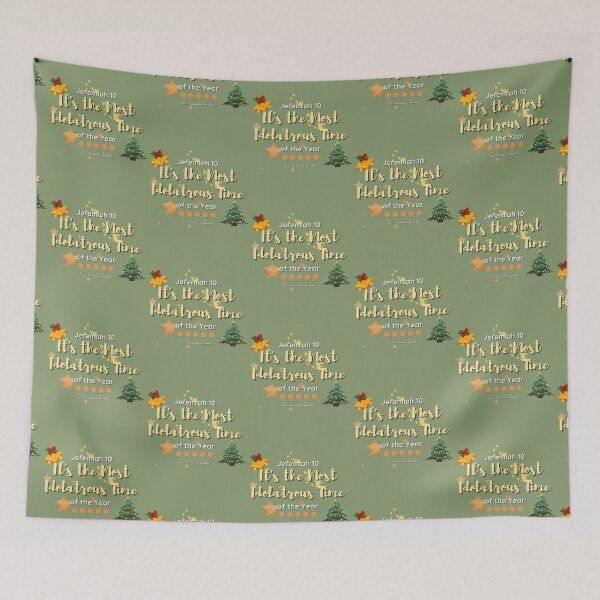 Item preview, It's the Most Idolatrous Time of the Year - Winter Green designed and sold by TheReporter1.