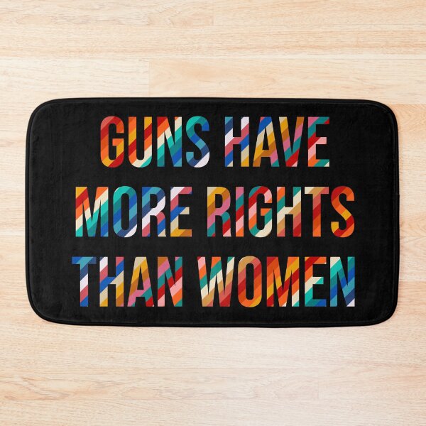 Item preview, Guns Have More Rights Than Women designed and sold by Texterns.