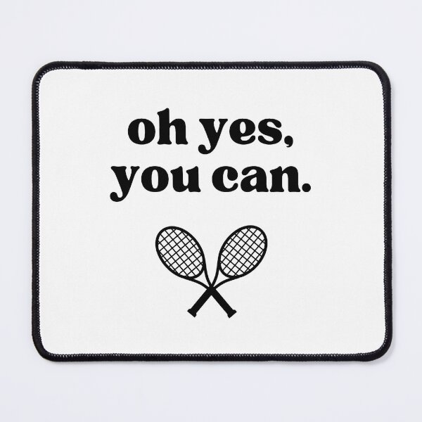 Item preview, Oh yes, you can, tennis inspiration designed and sold by BigCityTennis.