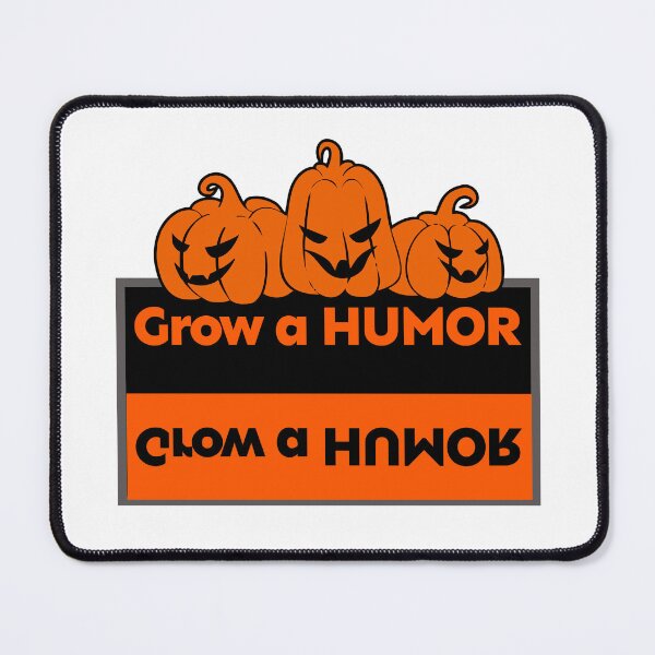 Item preview, GROW A HUMOR HALLOWEEN DESIGN BY SAGFABULOUS designed and sold by SagFabulous.