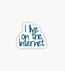 i live on the internet Sticker