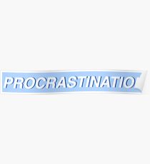 Procrastination Poster