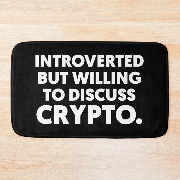 Item preview, Introverted But Willing To Discuss Crypto designed and sold by Tema EL.