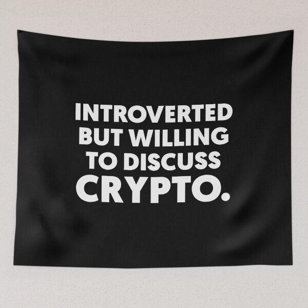Item preview, Introverted But Willing To Discuss Crypto designed and sold by Tema EL.
