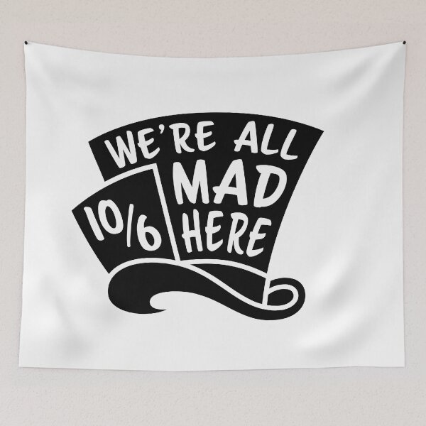 Item preview, We're All Mad Here Mad Hatter Alice In Wonderland designed and sold by MarkFiveDesign.