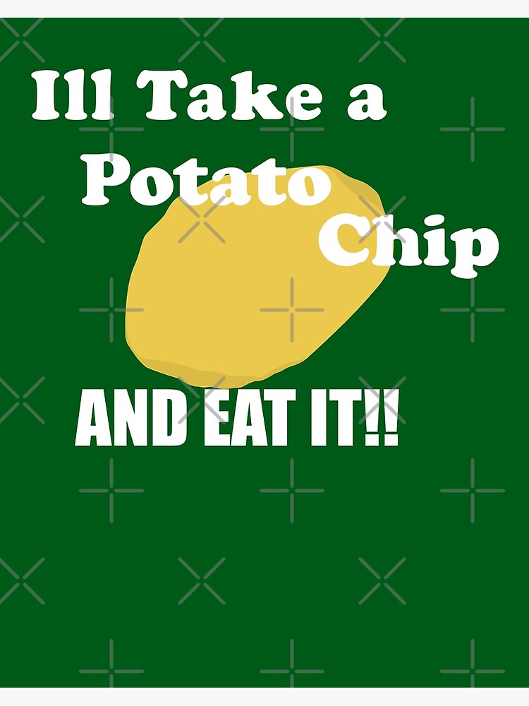 "Ill Take A Potato Chip and Eat It 62 Best Vintage " Poster for Sale by zagellegatew Redbubble