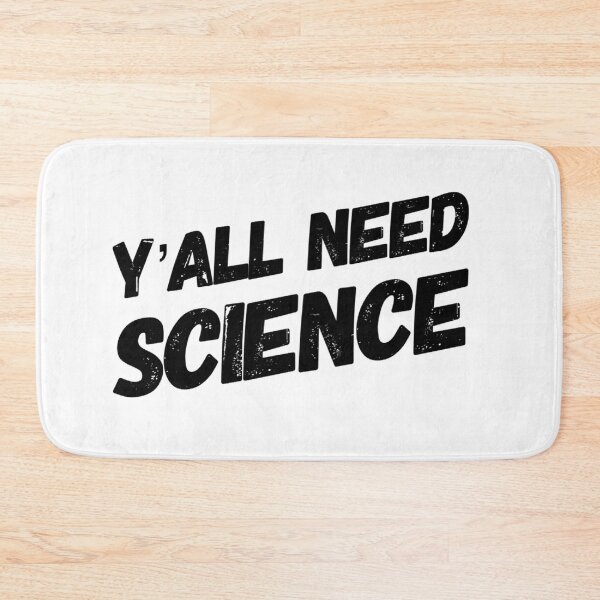 Item preview, Y'all Need Science  designed and sold by Katherine Winner.
