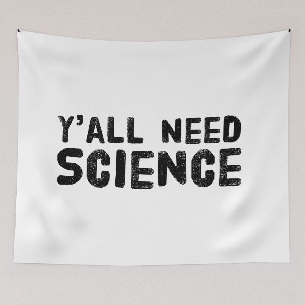 Item preview, Y'all Need Science  designed and sold by Katherine Winner.