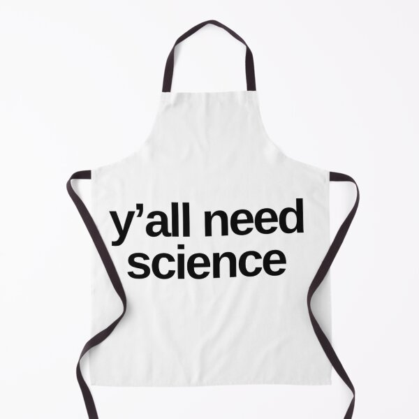 Item preview, Y'all Need Science  designed and sold by Katherine Winner.