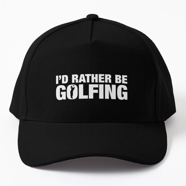 I'd Rather Be Golfing Cap for Sale by CityNoir