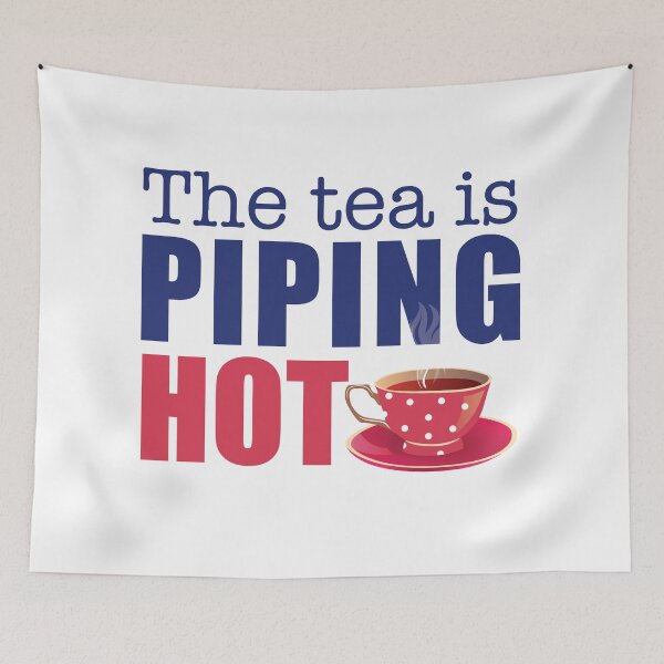 Item preview, The tea is piping hot designed and sold by TaraGbear.
