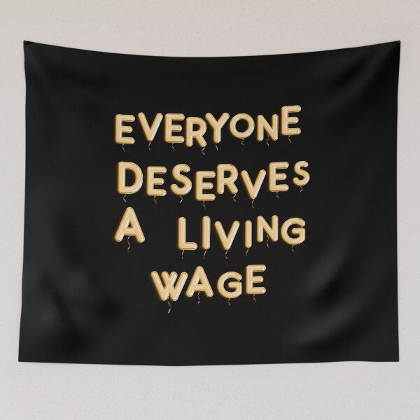Item preview, gold balloon letters_everyone deserves a living wage designed and sold by quinnhopp.