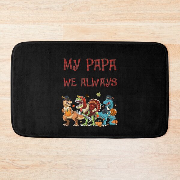 Item preview, I Don't Always Listen To My Papa But When I Do We Always Get In Trouble Dinosaurs funny cute trendy humor designed and sold by elizabethdawnn.