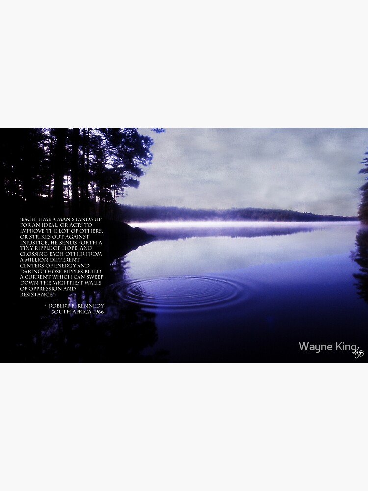 Ripple of Hope RFK Quote Print by waynedking