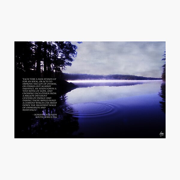 Ripple of Hope RFK Quote Print Photographic Print
