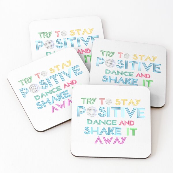 Item preview, Try To Stay Positive, Dance And Shake It Away designed and sold by Henrylizarraga.