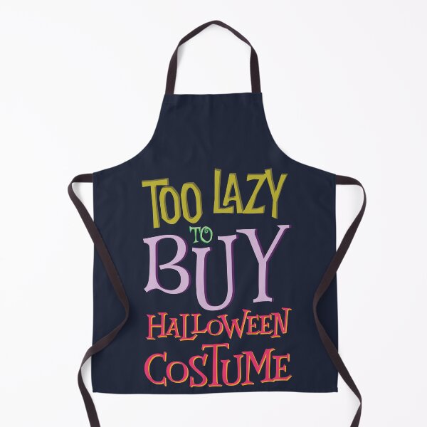 Item preview, Too Lazy To Buy A Halloween Costume designed and sold by Abhishek Goldar.