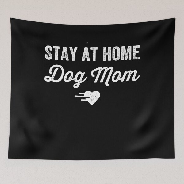 Item preview, Stay at home dog mom designed and sold by Captain Mood.
