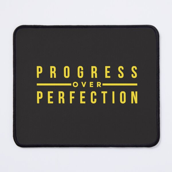 Item preview, Progress over perfection designed and sold by TonsPOD.