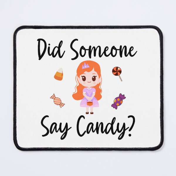 Item preview, Did Someone Say Candy? designed and sold by Marvett-World.