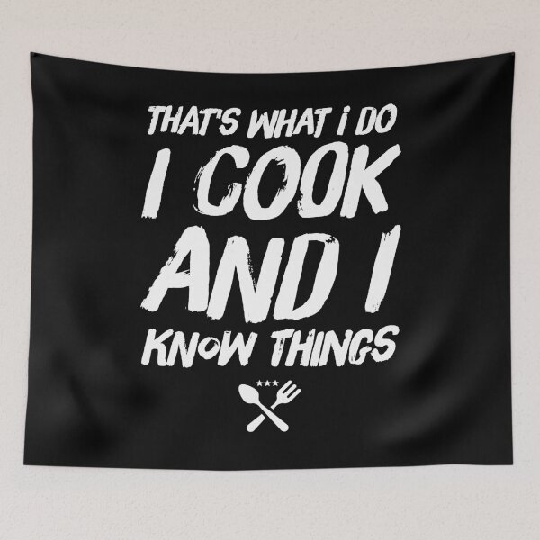 Item preview, That's what I do I cook and I know things designed and sold by Captain Mood.