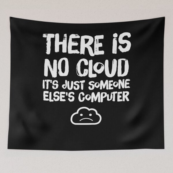 Item preview, There is no cloud it's just someone else's computer - computing lover designed and sold by Captain Mood.