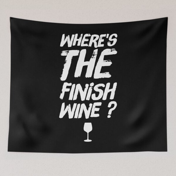 Item preview, Where's the finish wine ? wine lover designed and sold by Captain Mood.