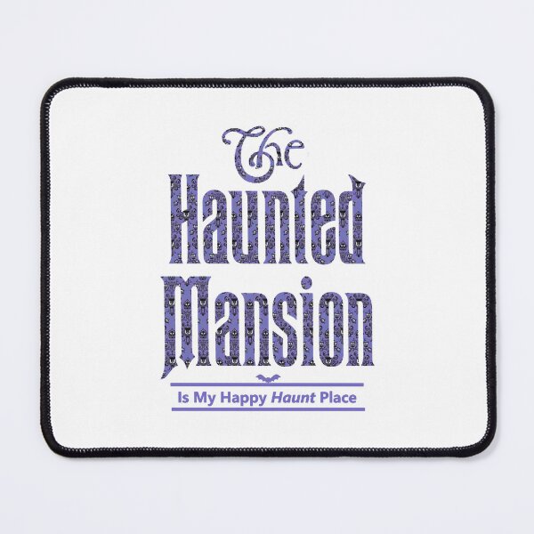 Item preview, The Haunted Mansion Is My Happy Haunt Place designed and sold by Ayaan32fa.