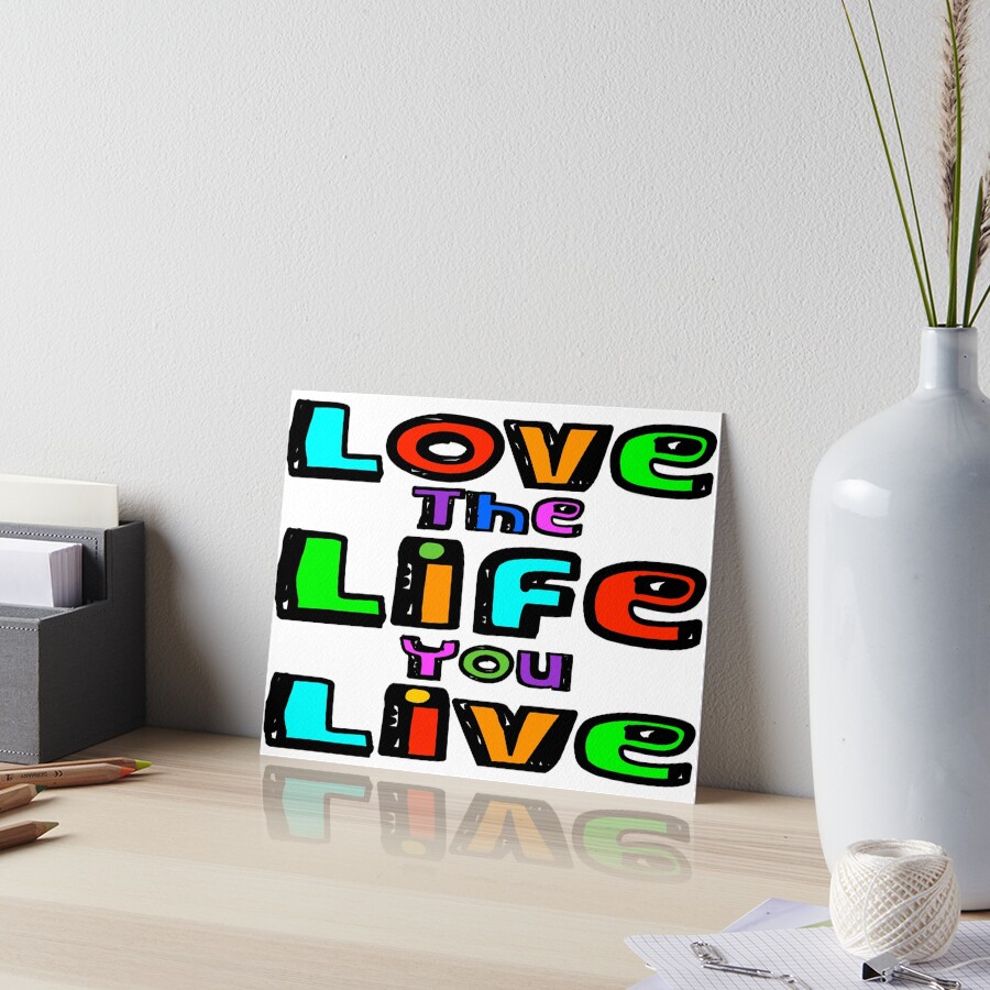 Lámina rígida «Ama la vida que vives, Frases de arte pop, Frases