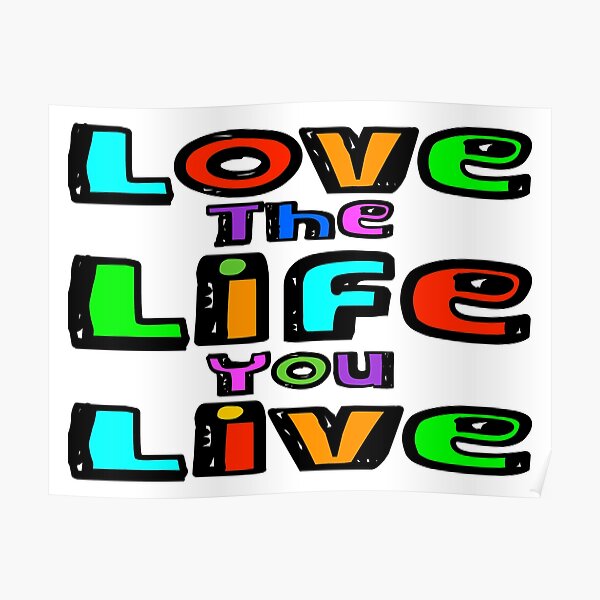 Póster «Ama la vida que vives, Frases de arte pop, Frases inspiradoras, Frases emocionantes