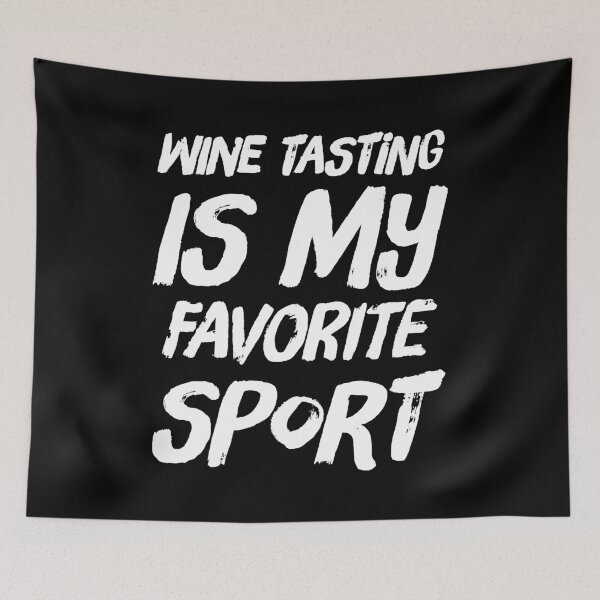 Item preview, Wine tasting is my favorite sport - Wine lover designed and sold by Captain Mood.