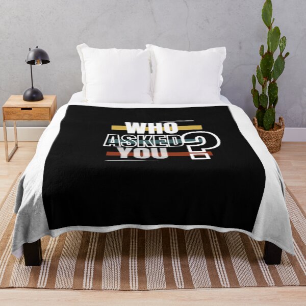 Item preview, Who Asked You? designed and sold by DRJProds-Merch.