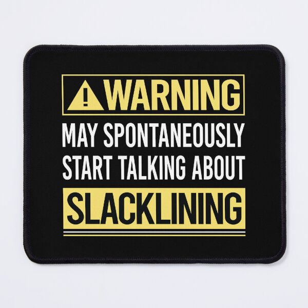 Item preview, Warning About Slacklining Slackline Slackliner designed and sold by WrightTrouble.