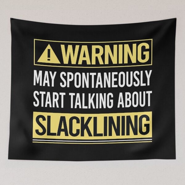 Item preview, Warning About Slacklining Slackline Slackliner designed and sold by WrightTrouble.