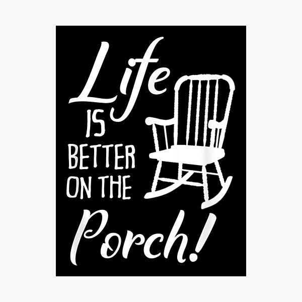 Item preview, Life Is Better On The Porch Cute Front Porch designed and sold by AlexaUSA.