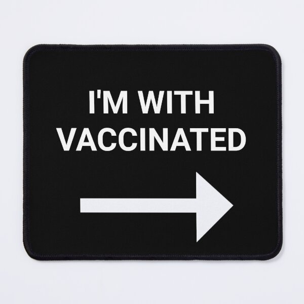 Item preview, I'm With Vaccinated Design COVID Vaccine Gear designed and sold by reg5500.