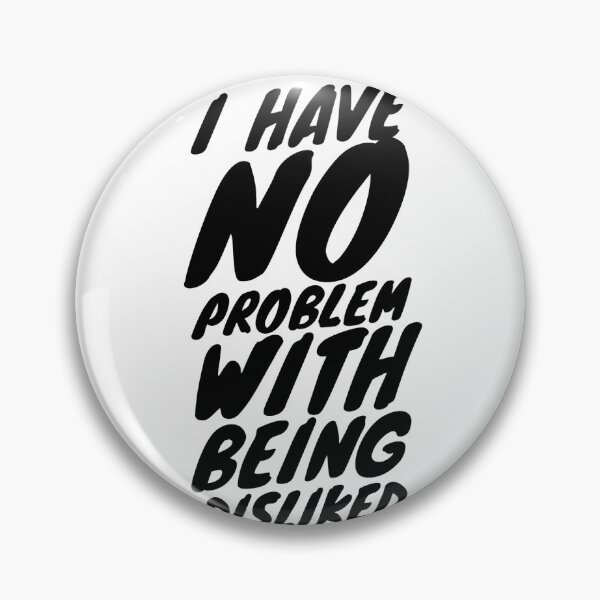 Item preview, I have no problem with being disliked designed and sold by Jumbodeals.