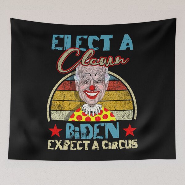 Item preview, Elect A Clown Expect A Circus Anti Biden Political - Elect A Clown Expect A Circus Anti Bide  designed and sold by mesmary.