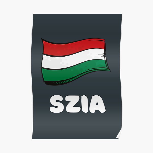 Póster «Szia (hola en idioma húngaro), bandera de Hungría, húngaro» de  Pommallina | Redbubble