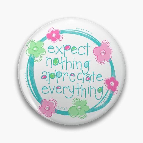 Item preview, Expect nothing appreciate everything, lettering with cute flowers designed and sold by thatsgraphic.