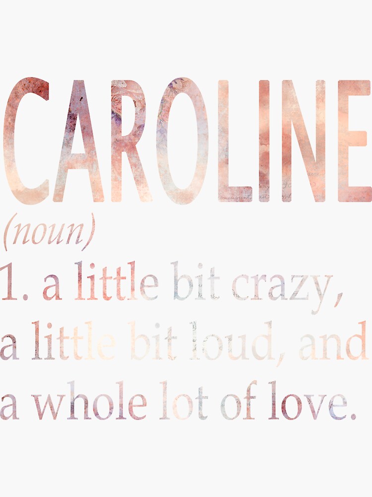 "Caroline Girl Name Definition" Sticker for Sale by Reggiewaz Redbubble