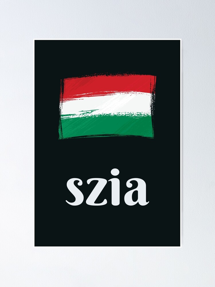 Póster «Szia (hola en idioma húngaro), bandera de Hungría, húngaro» de  Pommallina | Redbubble