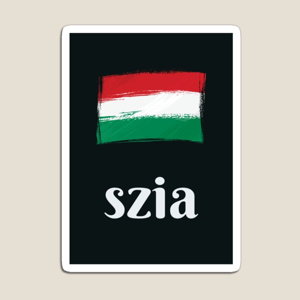 Item preview, Szia (hello in Hungarian language), Hungary flag, Hungarian  designed and sold by Pommallina.