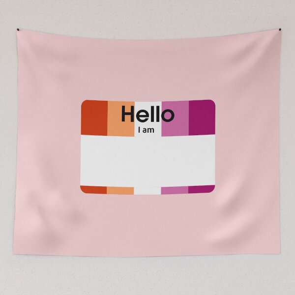 Item preview, Hello I Am Lesbian Blank PRIDE Name Tag designed and sold by everything4eva.