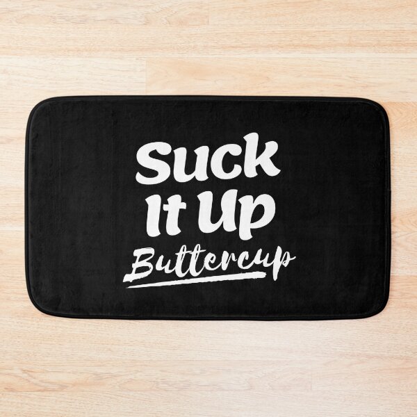 Item preview, Suck It Up Buttercup designed and sold by SpeakLifeHQ.