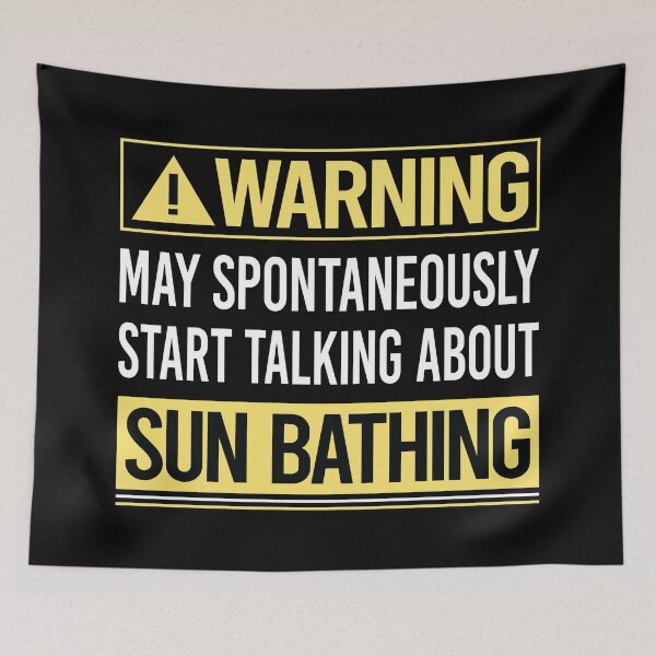 Item preview, Warning About Sun Bathing Sunbathing Sunbathe designed and sold by WrightTrouble.