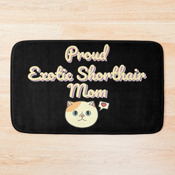 Item preview, Proud Exotic Shorthair Mom Ver 2 designed and sold by thecatcouch.