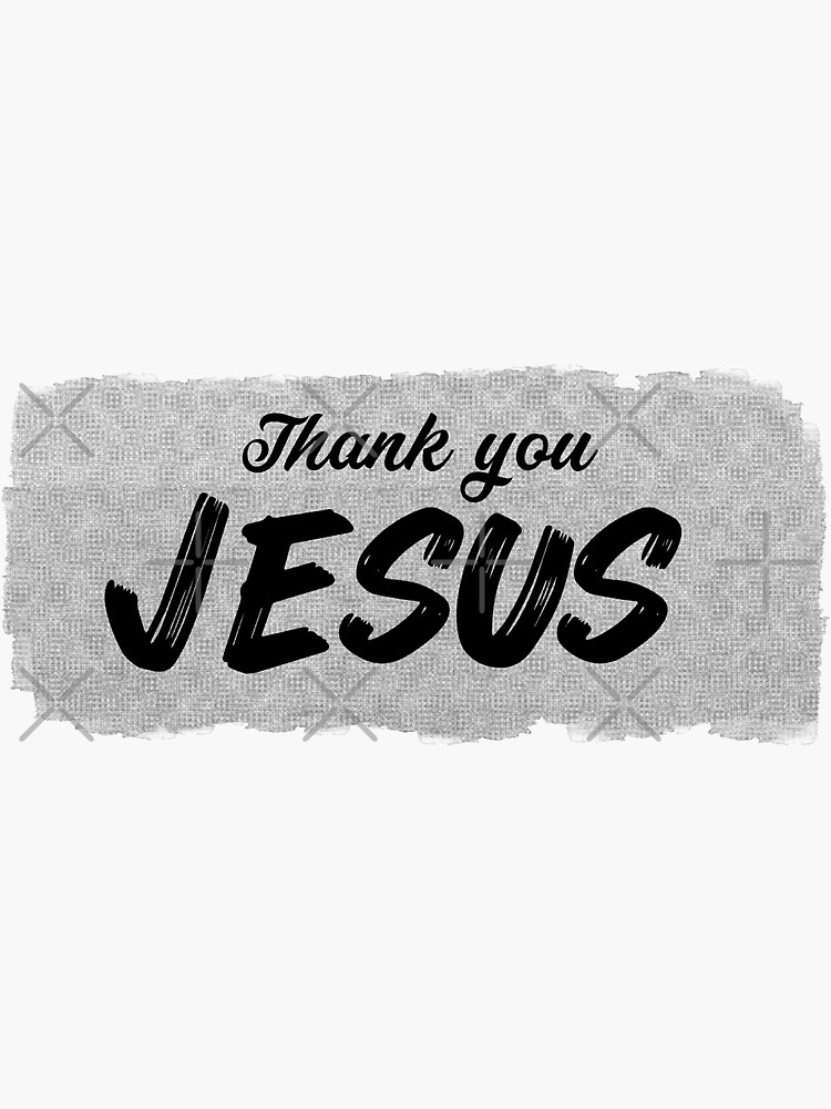 thank-you-jesus-god-quotes-sticker-for-sale-by-quoteswelove-redbubble