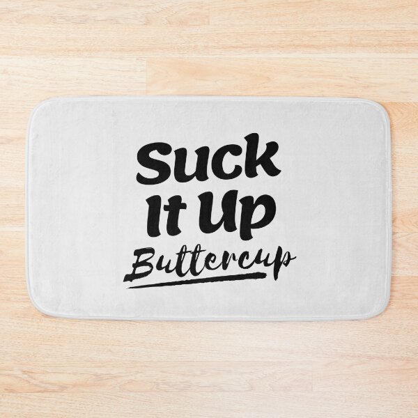 Item preview, Suck It Up Buttercup designed and sold by SpeakLifeHQ.